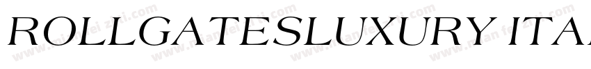ROLLGATESLUXURY ITAL字体转换